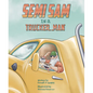 Semi Sam Is a Trucker Man - Hardcover