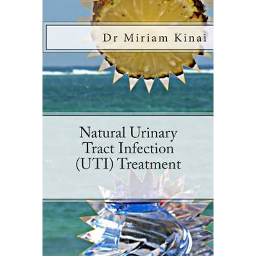 Natural Urinary Tract Infection (UTI) Treatment - Paperback