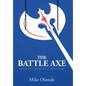 The Battle Axe: Winning Spiritual Warfare - Hardcover