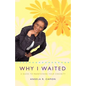 Why I Waited: A Guide to Maintaining Your Virginity - Paperback
