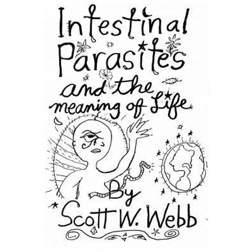 Intestinal Parasites and the Meaning of Life - Paperback