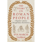 The Story of the Roman People: A Beginner's Journey Through Rome's Rich History - Hardcover