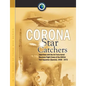 Corona Star Catchers: The Air Force Aerial Recovery Aircrews of the 6593d Test Squadron (Special), 1958-1972 - Paperback