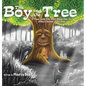 The Boy and the Tree: If Trees Could Talk, What Would They Say? A Boy's Journey of Discovery. - Hardcover