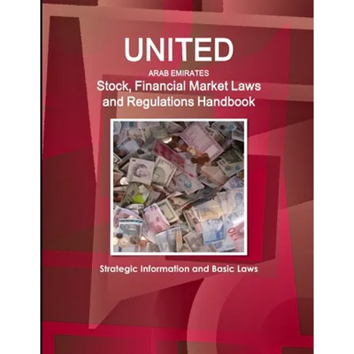 UAE Stock, Financial Market Laws and Regulations Handbook - Strategic Information and Basic Laws - Paperback