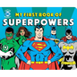 My First Book of Superpowers - Board Book