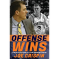 Offense Wins: A Player's 12 Foundational Principles for Great Basketball Offense - Paperback
