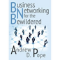Business Networking for the Bewildered - Paperback