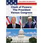 Clash of Powers: The President Versus Congress - Hardcover