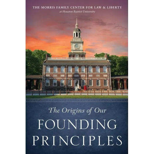 The Origins of Our Founding Principles - Paperback