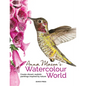 Anna Mason's Watercolour World: Create Vibrant, Realistic Paintings Inspired by Nature - Paperback
