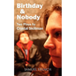 Birthday and Nobody - Paperback
