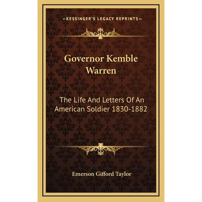 Governor Kemble Warren: The Life And Letters Of An American Soldier 1830-1882 - Hardcover