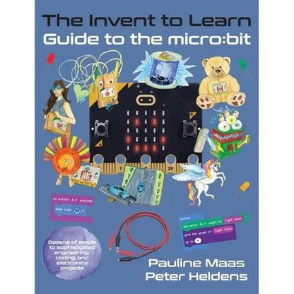 The Invent to Learn Guide to the micro: bit - Hardcover