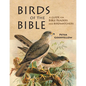 Birds of the Bible - Hardcover