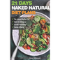 Weight Loss Tips and Diet Plans: 21 Days Naked Natural Plan to Lose Belly Fat, Get in Shape, Look Healthy and Save More.: lose belly fat fast - Paperback