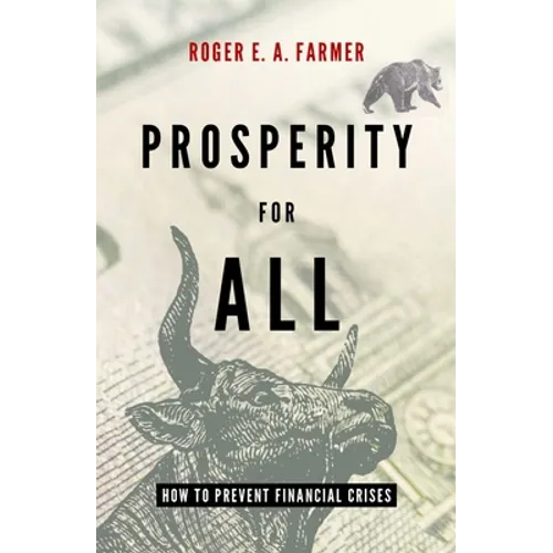 Prosperity for All: How to Prevent Financial Crises - Hardcover