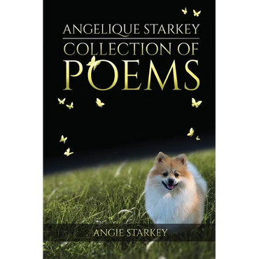 Angelique Starkey: Collection of Poems - Paperback