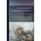 A History Of Herkimer County: Including The Upper Mohawk Valley, From The Earliest Period To The Present Time: With A Brief Notice Of The Iroquois I - Paperback