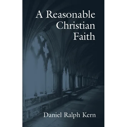 A Reasonable Christian Faith - Paperback