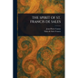 The Spirit of St. Francis de Sales - Paperback