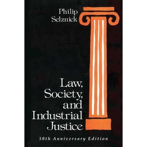 Law, Society, and Industrial Justice - Paperback