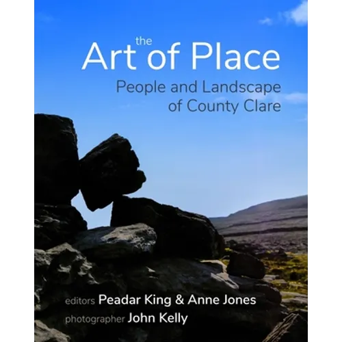 The Art of Place: People and Landscape of County Clare - Paperback