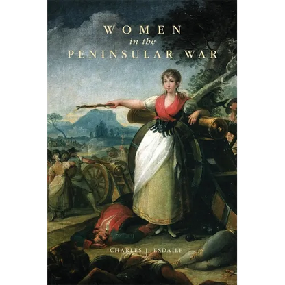 Women in the Peninsular War - Hardcover