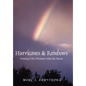 Hurricanes & Rainbows: Finding Life's Promise After The Storm - Hardcover