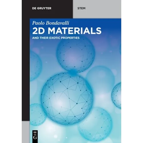 2D Materials: And Their Exotic Properties - Paperback