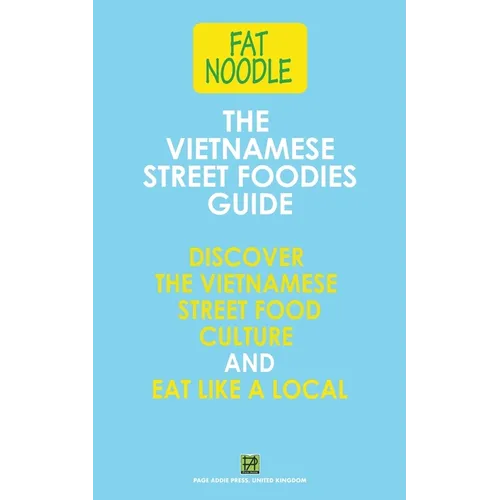 The Vietnamese Street Foodies Guide - Paperback