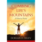 Climbing Life's Mountains - Paperback