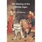 The Waning of the Middle Ages - Paperback