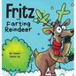 Fritz the Farting Reindeer: A Story About a Reindeer Who Farts - Hardcover