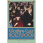Working-Class Hollywood: Silent Film and the Shaping of Class in America - Paperback