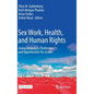 Sex Work, Health, and Human Rights: Global Inequities, Challenges, and Opportunities for Action - Hardcover