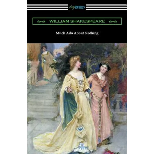 Much Ado About Nothing (Annotated by Henry N. Hudson with an Introduction by Charles Harold Herford) - Paperback