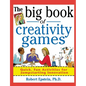 The Big Book of Creativity Games: Quick, Fun Acitivities for Jumpstarting Innovation - Paperback