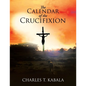 The Calendar of the Crucifixion - Paperback