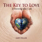 The Key To Love: Is Knowing Who I Am - Paperback