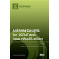 Antenna Designs for 5G/IoT and Space Applications - Hardcover