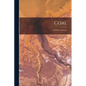 Coal: Its History and Uses - Paperback