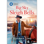 Big Sky Sleigh Bells - Mass Market Paperbound