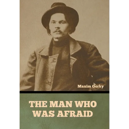 The Man Who Was Afraid - Hardcover