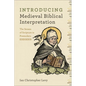 Introducing Medieval Biblical Interpretation: The Senses of Scripture in Premodern Exegesis - Paperback