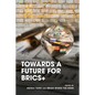 Towards a Future for BRICS+ - Paperback