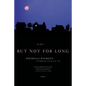 But Not for Long - Paperback