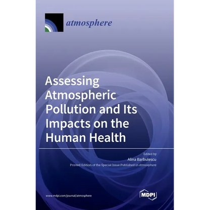 Assessing Atmospheric Pollution and Its Impacts on the Human Health - Hardcover