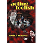 Acting Foolish - Paperback