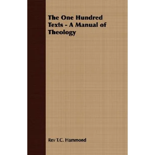 The One Hundred Texts - A Manual of Theology - Paperback